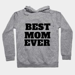 Best Mom Ever Hoodie